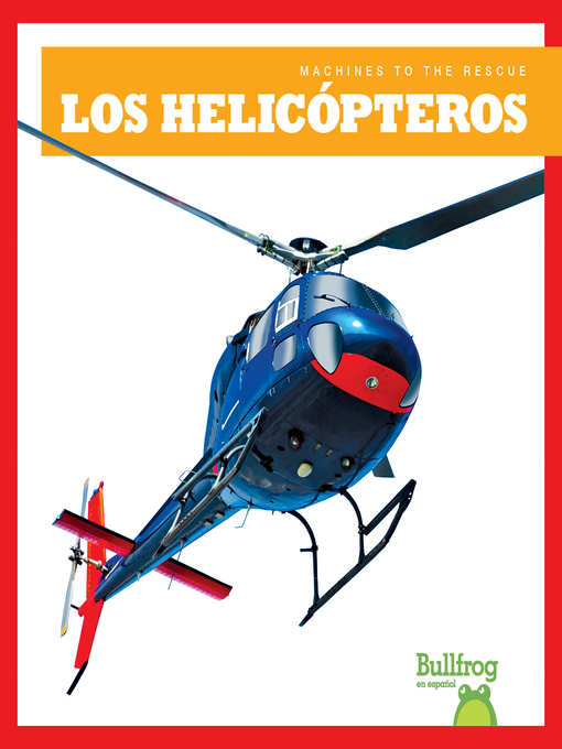 Title details for Los helicópteros (Helicopters) by Bizzy Harris - Available